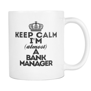 Keep Calm Bank Manager Coffee Mug