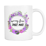 Worry Less, Smile More Coffee Mug