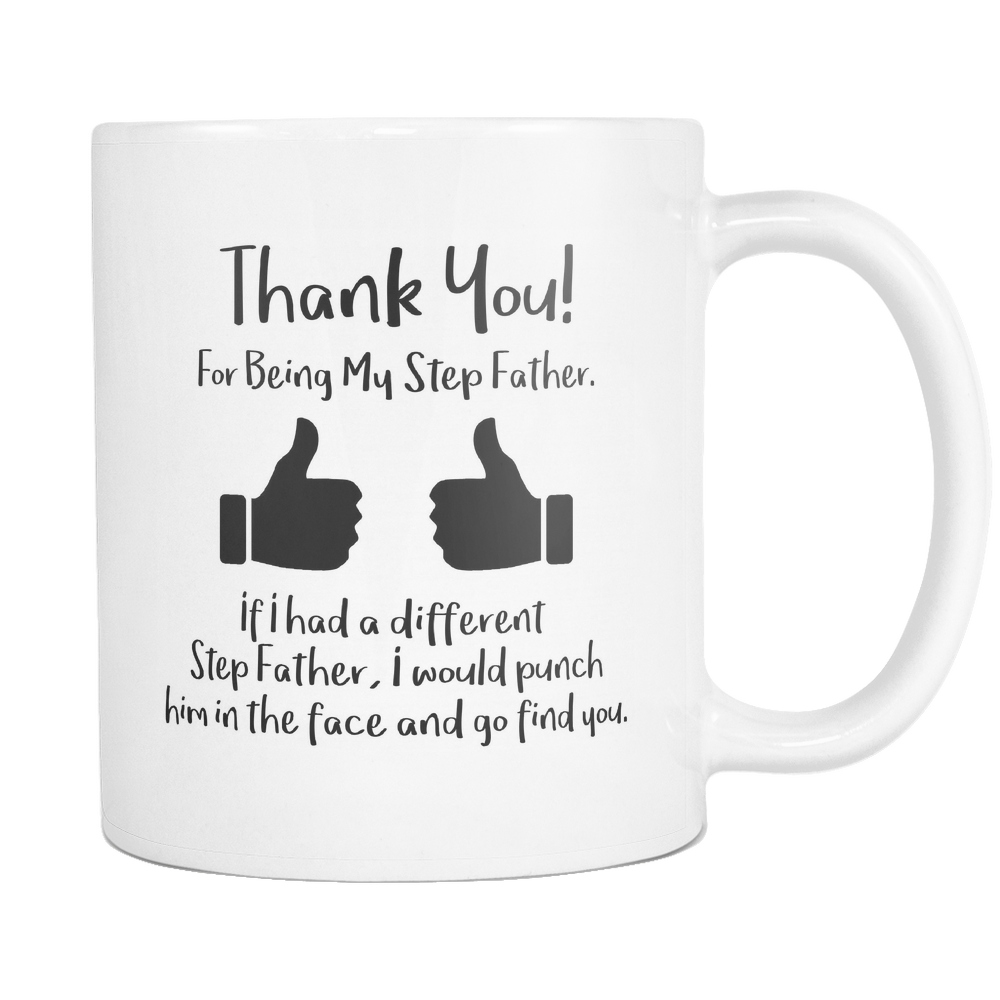 Thank you for being my Step Father Coffee Mug