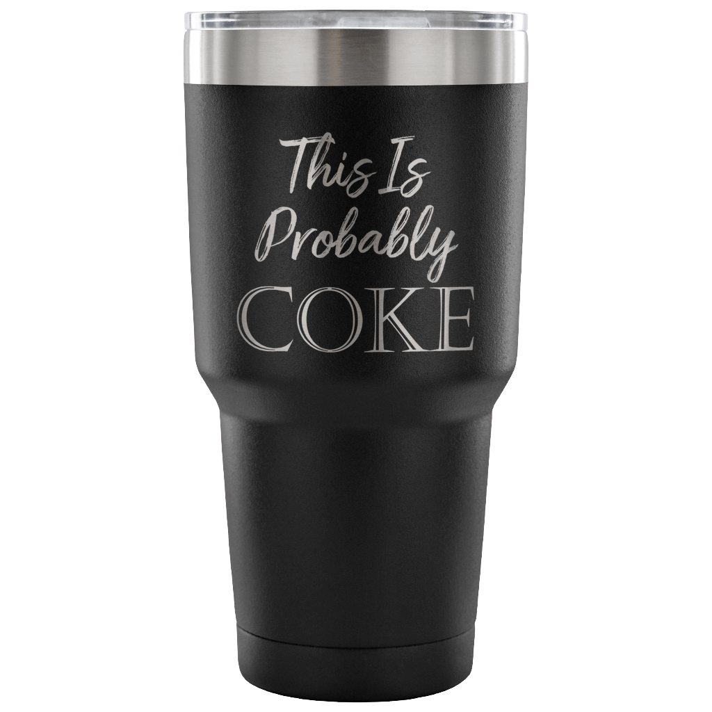 This Is Probably Coke Travel Mug