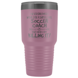 Soccer Coach Travel Mug Gift