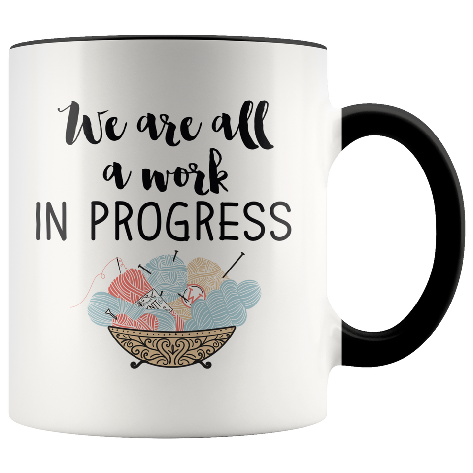 We are All a work in progress Accent Mug