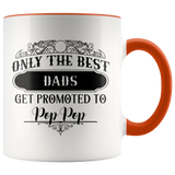 Only The Best Dads to Pop pop Accent Mug
