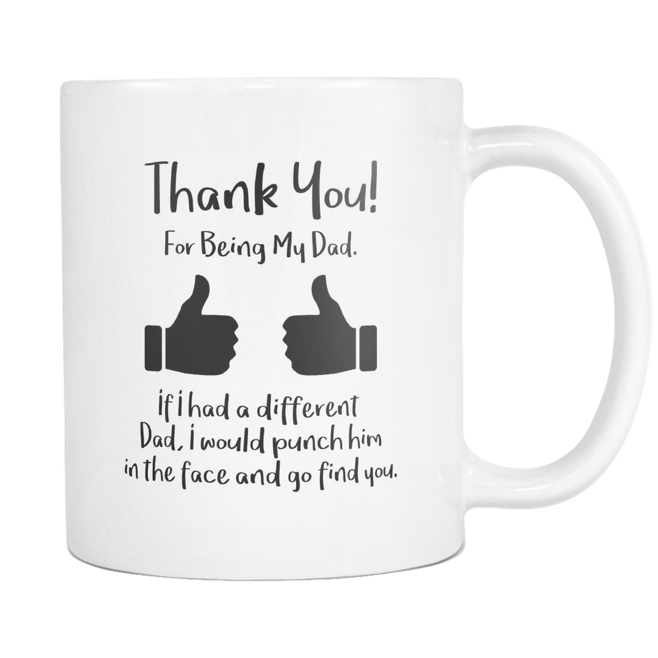 Thank You For Being My Dad Coffee Mug