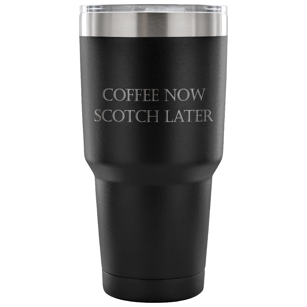 Coffee Now Scotch Later Tumbler