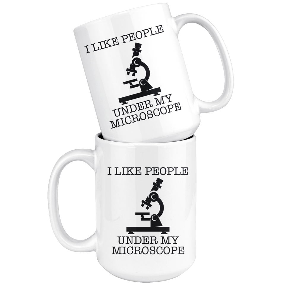 I like People Under My Microscope Mug