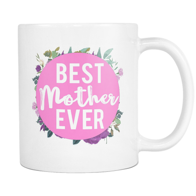 Best Mother Ever Coffee Mug