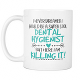 Super Cool Dental Hygienist Coffee Mug