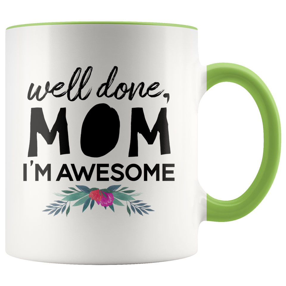 Well Done Im awesome Accent Mug