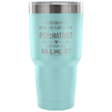 Psychiatrist Travel Coffee Mug