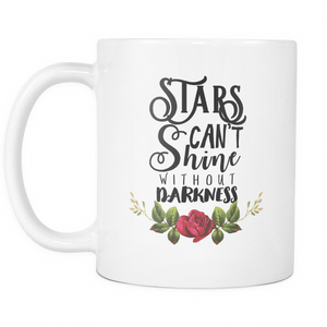 Stars Cant Shine Without Darkness Coffee Mug