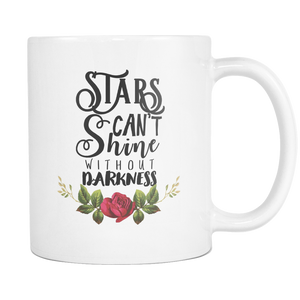 Stars Cant Shine Without Darkness Coffee Mug