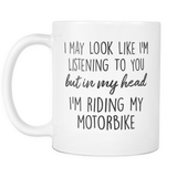 In My Head I'm Riding My Motorbike Mug