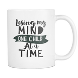 Losing my Mind One Child at a time Coffee Mug