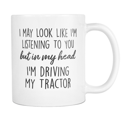 In My Head I'm Driving My Tractor Mug