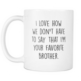 Favorite Brother Coffee Mug