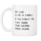 My Love Is Like A Candle Coffee Mug