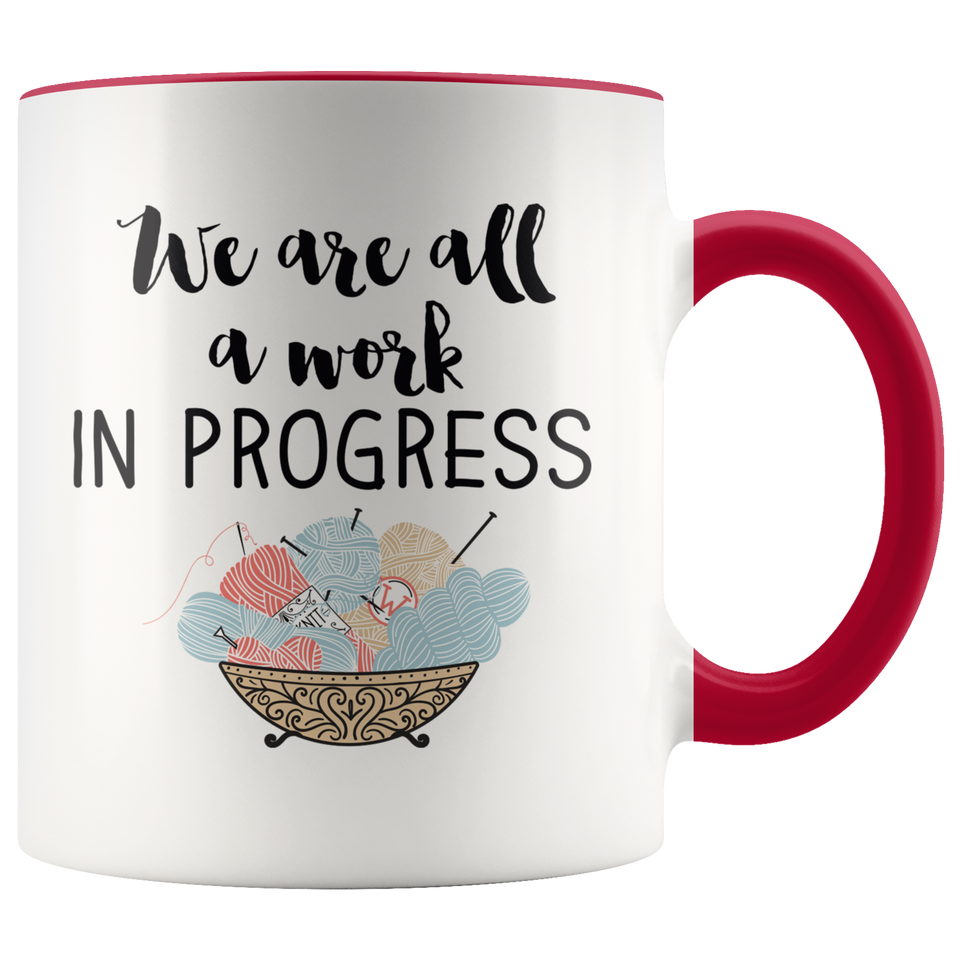 We are All a work in progress Accent Mug