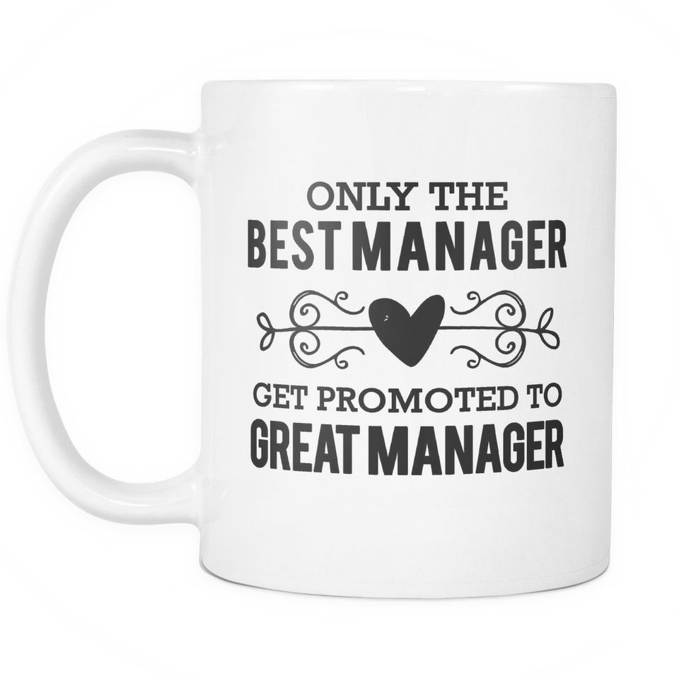 Best to Great Manager Coffee Mug