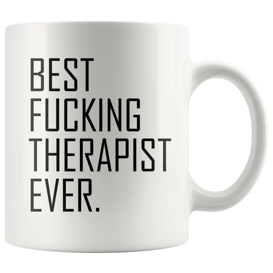 Best Fucking Therapist Ever Coffee Mugs