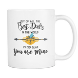 Out of all the Best Dads Coffee Mug