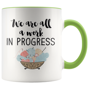 We are All a work in progress Accent Mug