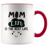 Mom Life is The Best Life Accent Mug