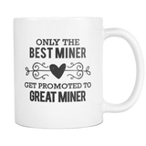 Best to Great Miner Coffee Mug