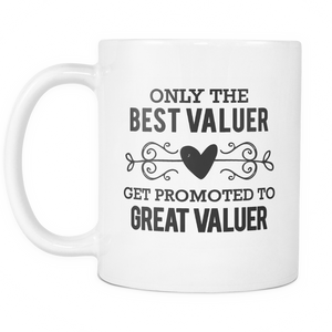 Best to Great Valuer Coffee Mug