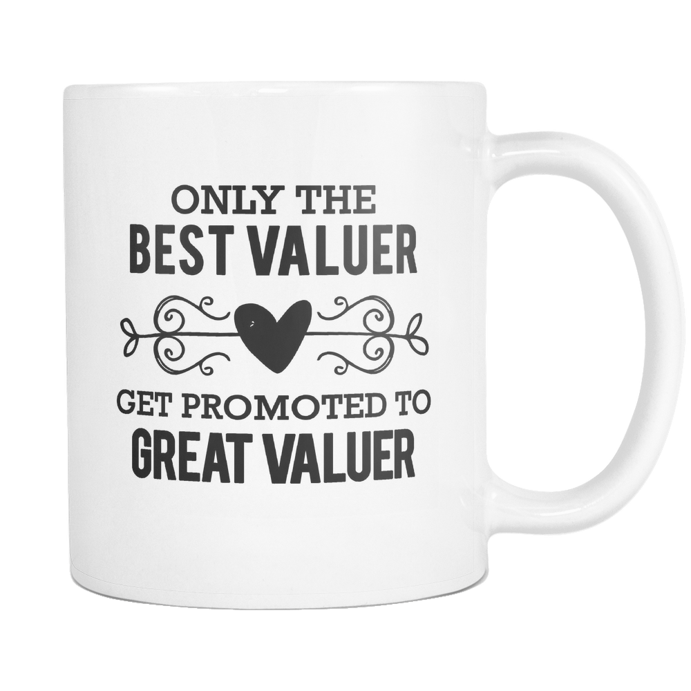 Best to Great Valuer Coffee Mug