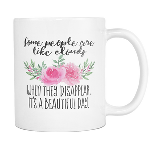 Some People Are Like Clouds Coffee Mug