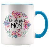 Go Ask Your Mom Accent Mug