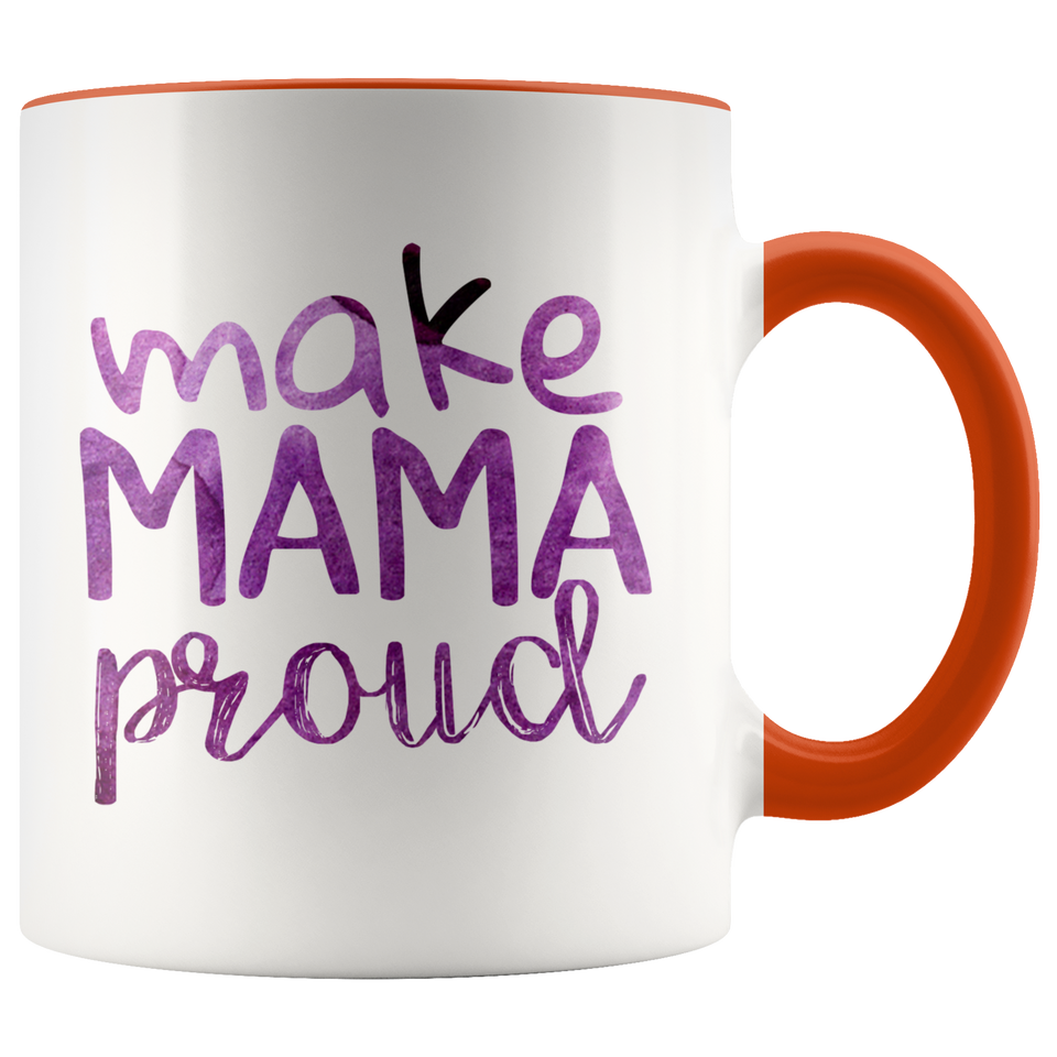 Make Mama Proud Accent Mug