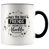 Only The Best Friends Get Promoted To Abuelita Accent Mug
